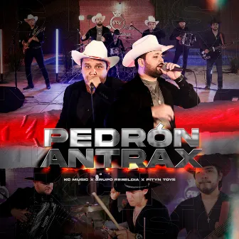 Pedrón Antrax (En Vivo) by KC Music