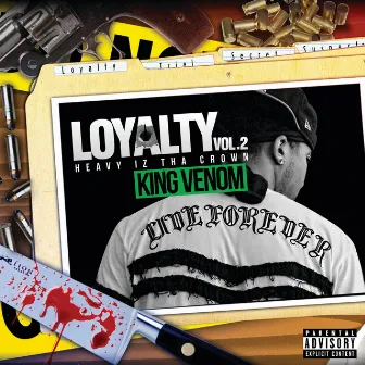 Loyalty Vol.2: Heavy Iz Tha Crown by King Venom