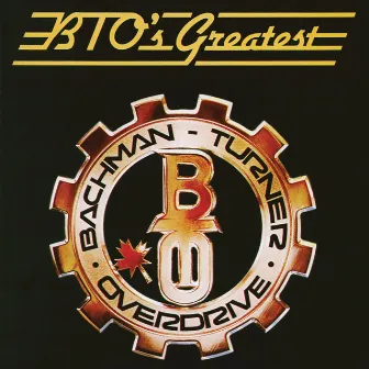 BTO's Greatest by Bachman-Turner Overdrive