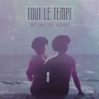 Tout le temps by Nessprod