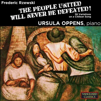 Rzewski: The People United Will Never Be Defeated by Ursula Oppens