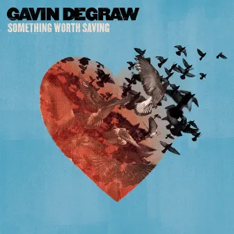 Something Worth Saving by Gavin DeGraw