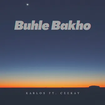 Buhle Bakho by Karlos