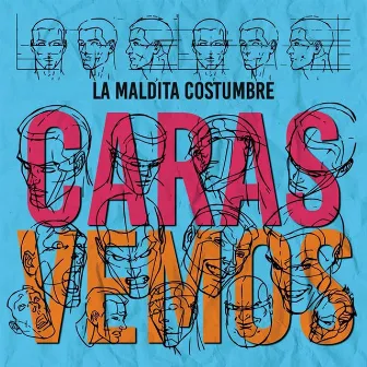 Caras Vemos by La Maldita Costumbre