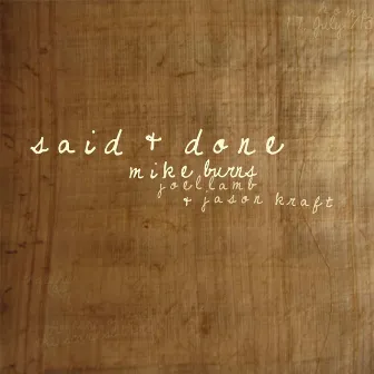 Said & Done (feat. Joel Lamb & Jason Kraft) by Mike Burns