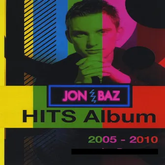 Hits: 2005 - 2010 by Jon Baz