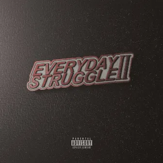 Everyday Struggle II by Apollo Kid G