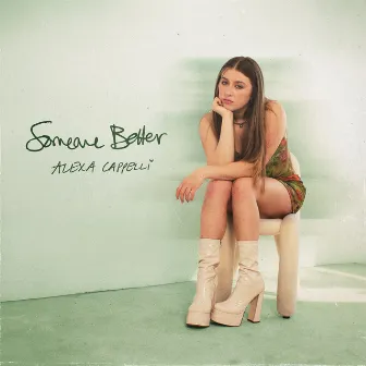 Someone Better by Alexa Cappelli