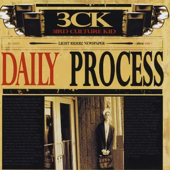 Daily Process by 3CK