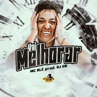 Vai Melhorar by DJ HB