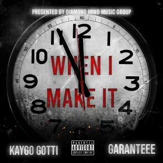 When I Make It by Kaygo Gotti