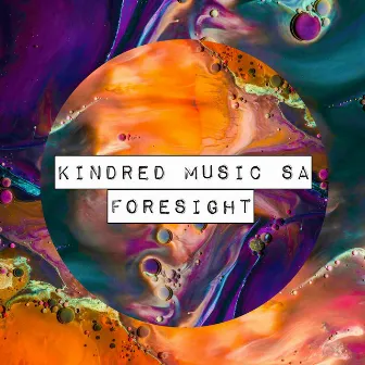 Foresight by Kindred Music SA