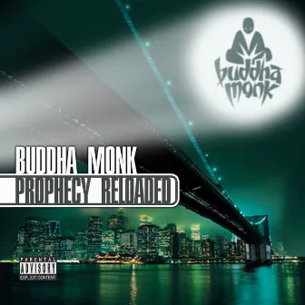 Prophecy Reloaded by Buddha Monk