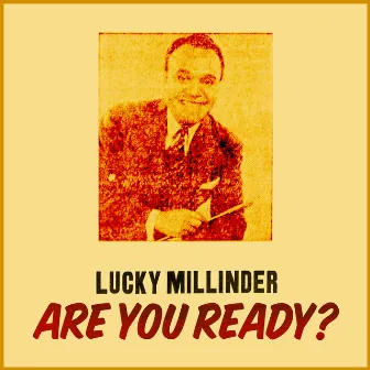 Are You Ready? by Lucky Millinder