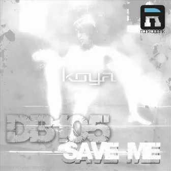 Save Me by Koya