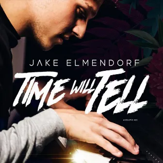 Time Will Tell by Jake Elmendorf