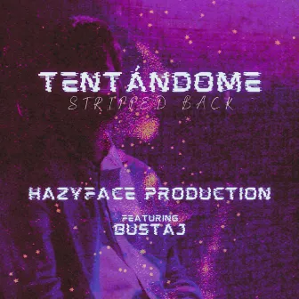 TENTÁNDOME (STRIPPED BACK) by HAZYFACE PRODUCTION