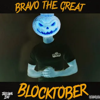 Blocktober by Bravo The Great