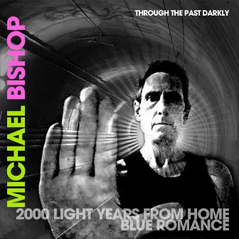 Through the Past Darkly by Michael Bishop