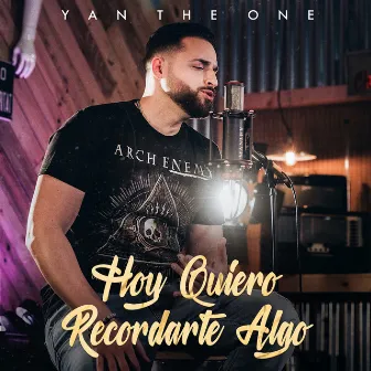 Hoy Quiero Recordarte Algo by Yan The One