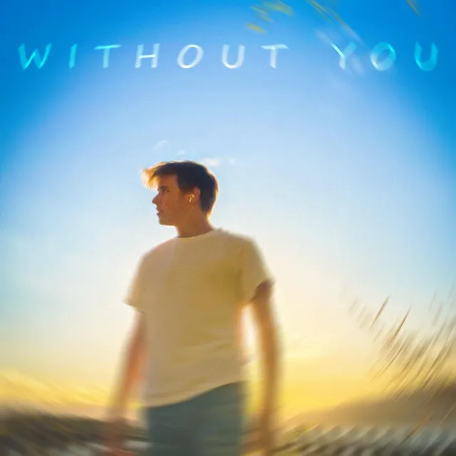 WITHOUT YOU