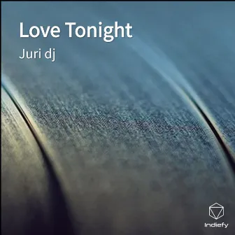 Love Tonight by Juri Dj