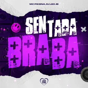 Sentada Braba by Mc Pikena