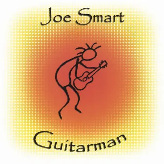 Guitarman by Joe Smart