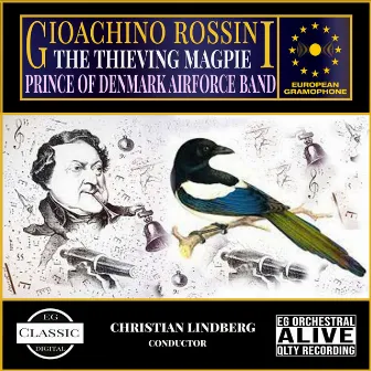 Rossini: The Thieving Magpie by Prince of Denmark Air Force Band