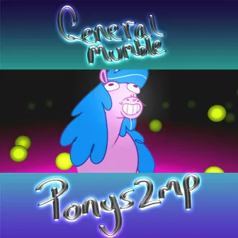 Ponys2mp by General Mumble