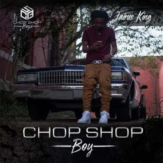 Chop Shop Boy by Jairus King