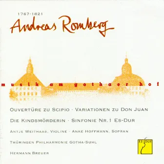 Romberg: Arien und Orchesterwerke (Musik am Gothaer Hof) by Andreas Jakob Romberg