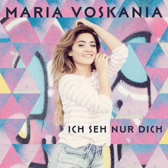 Ich seh nur dich by Maria Voskania