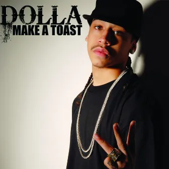 Make a Toast by Dolla