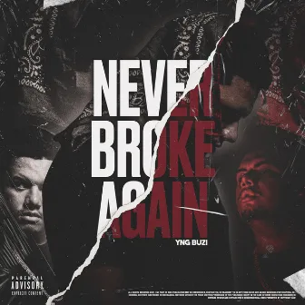 Never Broke Again by Yng Buzi