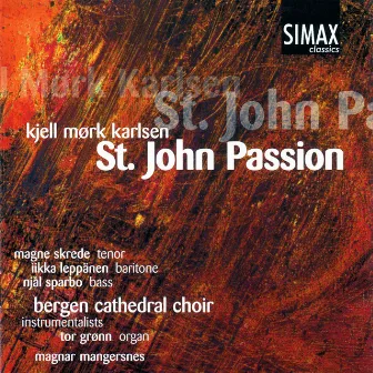 St. John Passion by Bergen Cathedral Choir