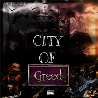 City Of Greed by XANTANA2X