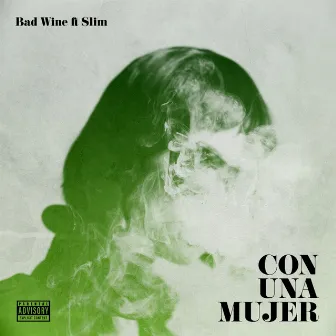 Con una Mujer by Bad Wine