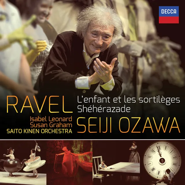 Ravel: Il est bon, l'Enfant, il est sage [L'Enfant et les sortileges, M 71 / Deuxieme partie]