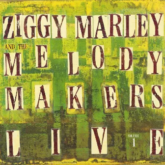 Ziggy Marley and the Melody Makers Live, Vol. 1 by Ziggy Marley & The Melody Makers