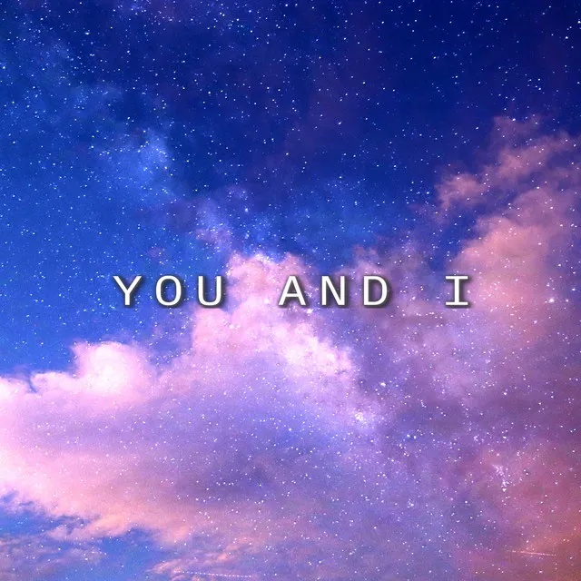 You And I