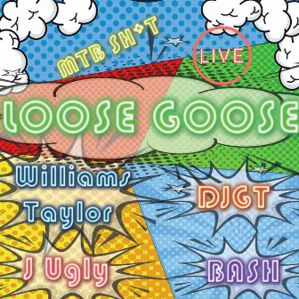 Loose Goose by Meant to Be Collective