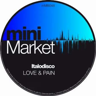 Love & Pain (Alfred Azzetto Re-Work) by Italo Disco