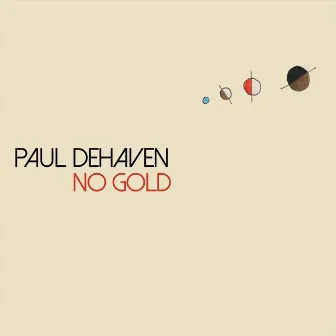 No Gold by Paul DeHaven