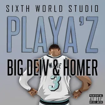 Playaz by Big Deiv