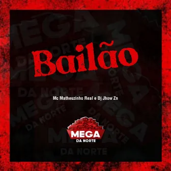 Bailão by MC Matheuzinho Real