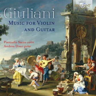 Giuliani: Music for Violin and Guitar by Andrea Dieci