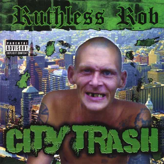 City Trash by Ruthless Rob