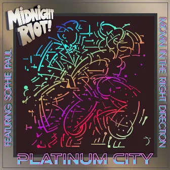 Movin in the Right Direction by Platinum City