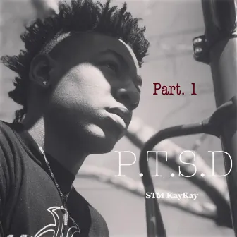 PTSD (Freestyle) by STM KayKay